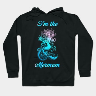 I'm the Mermom Hoodie